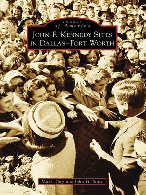 cover image of John F. Kennedy Sites in Dallas-Fort Worth